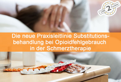 Die neue Praxisleitlinie Substitutionsbehandlung bei Opioidfehlgebrauch in der Schmerztherapie